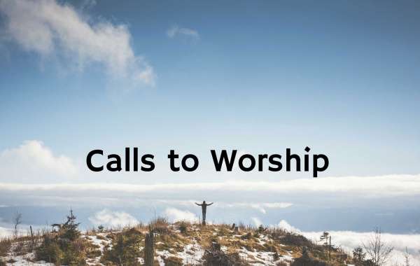 Call to Worship: For This Sunday