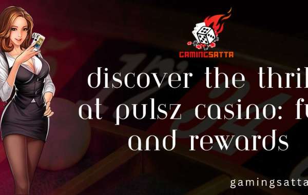 Discover the Thrills at Pulsz Casino: Fun and Rewards