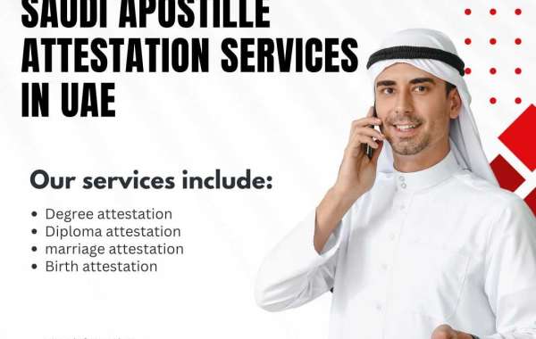 Secure Saudi Apostille Attestation Services in abu dhabi, dubai and uae