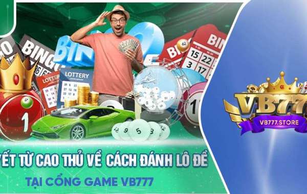 Lô đề vb777 - Cổng game lô đề trực tuyến uy tín số 1 Việt Nam