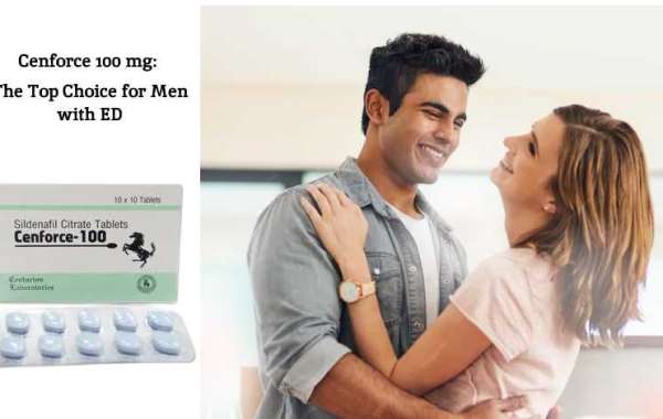 Cenforce 100 mg: The Top Choice for Men with ED