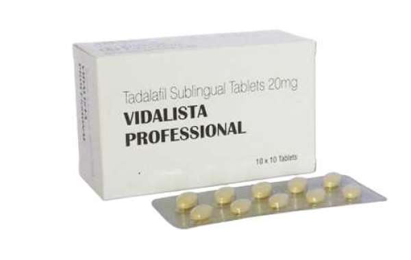 The Greatest Option for Treating ED Is Vidalista Professional