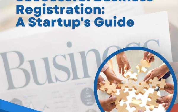 A Startup's Guide: Essential Steps for a Successful Business Registration