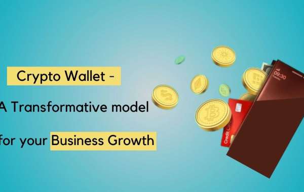 Crypto Wallet - A Transformative model for your Business Growth