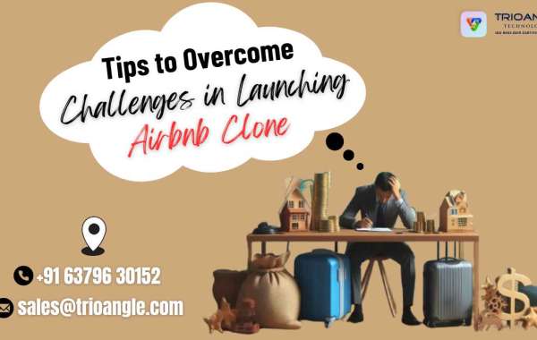 Tips to Overcome Challenges in Launching Airbnb Clone