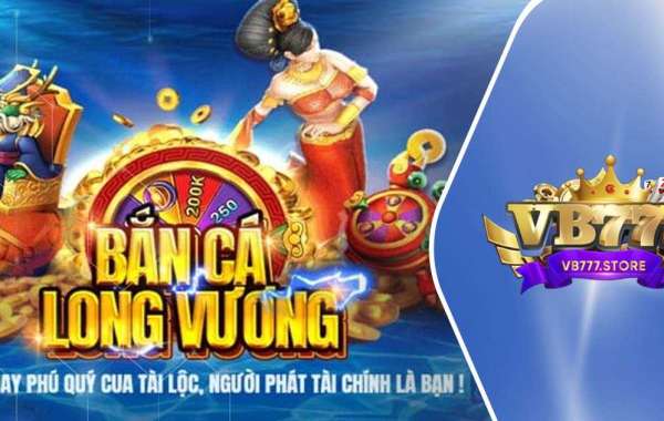 Bắn Cá Long Vương VB777 - Trải Nghiệm Game Bắn Cá Hấp Dẫn Nhất