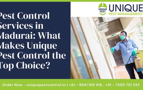 Pest Control Services in Madurai: What Makes Unique Pest Control the Top Choice?