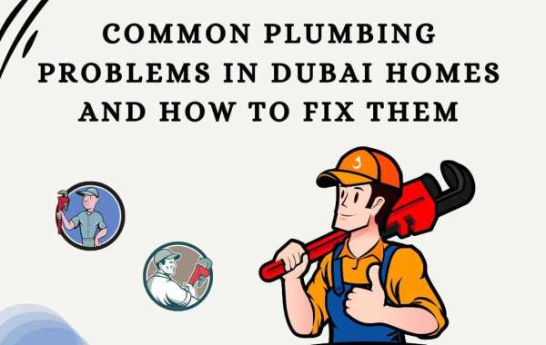 Common Plumbing Problems in Dubai Homes and How to Fix Them