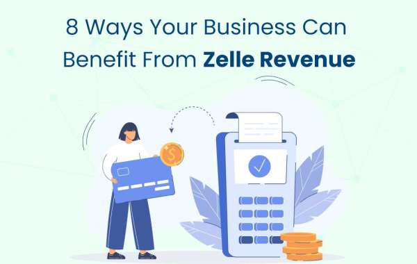 8 Ways Your Business Can Benefit from Zelle Revenue