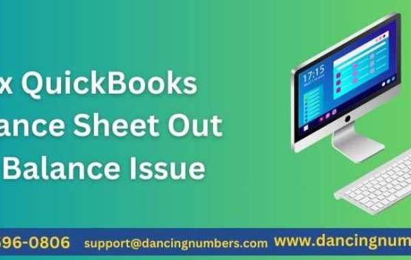 Signs of QuickBooks Balance Sheet Not Matching